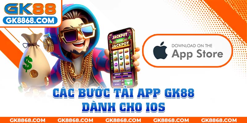 Các bước tải app GK88 dành cho IOS