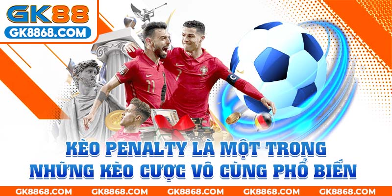 Kèo penalty là một trong những kèo cược vô cùng phổ biến